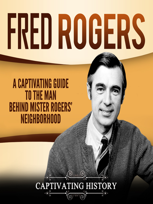 Title details for Fred Rogers by Captivating History - Available